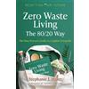 Stephanie J. Mil Resetting Our Future: Zero Waste Living, The 80/20 (Tascabile)
