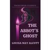 Louisa May Alco The Abbot's Ghost (Pocketbook Classics Annotated Edi (Tascabile)