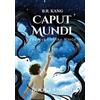 B R Kang Caput Mundi (Copertina rigida) Caput Mundi