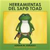 Adrian M Hurtado Herramientas del sapo Toad (Tascabile)