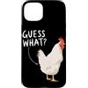 Funny Chicken Butt Joke Meme Gifts Men W Custodia per iPhone 15 Plus Guess What Chicken Butt Divertente Chicken Butt White Hen Meme