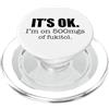 It's OK I'm On 500 mgs of Fukitol Sarcas Va bene. Prendo 500 mg di Fukitol/Funny Pharmacist Design PopSockets PopGrip per MagSafe