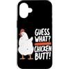Funny Chicken Butt Joke Meme Gifts Men W Custodia per iPhone 16 Plus Guess What Chicken Butt Divertente Chicken Butt White Hen Meme