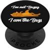 I'm Not Bossy I Am The Boss Funny Job Ca I'm Not Bossy I Am The Boss Day Cat Divertente Umorismo da lavoro in ufficio PopSockets PopGrip Adesivo