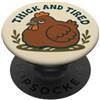 Chicken Coop Humor Citazione divertente della fattoria di pollo stanco PopSockets PopGrip Adesivo