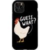 Funny Chicken Butt Joke Meme Gifts Men W Custodia per iPhone 11 Pro Guess What Chicken Butt Divertente Chicken Butt White Hen Meme