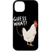 Funny Chicken Butt Joke Meme Gifts Men W Custodia per iPhone 14 Plus Guess What Chicken Butt Divertente Chicken Butt White Hen Meme