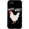 Funny Chicken Butt Joke Meme Gifts Men W Custodia per iPhone SE (2020) / 7/8 Guess What Chicken Butt Divertente Chicken Butt White Hen Meme
