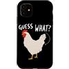 Funny Chicken Butt Joke Meme Gifts Men W Custodia per iPhone 11 Guess What Chicken Butt Divertente Chicken Butt White Hen Meme