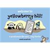 Mark Mowforth Welcome to Yellowberry Hill (Tascabile)