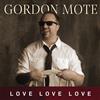 Gordon Mote Love, Love, Love (CD)