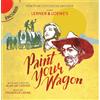 LOEWE FREDERICK Paint Your Wagon New York City Center Encores (CD)