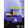 Il Capitello Trigger in. English for electricity, electronics & electrotechnics. Con e-book. Con espansione online. Per gli Ist. tecnici industriali li [Lingua inglese]