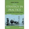 John Wiley & Sons Inc Strategy in Practice: A Practitioner's Guide to Strategic Thinking