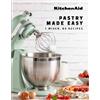 Jessica Rostain KitchenAid: Pastry Made Easy (Copertina rigida)
