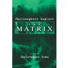 Christopher Grau Philosophers Explore The Matrix (Tascabile)