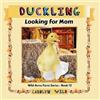 Carolyn Wild Duckling (Tascabile) Wild Acres Farm