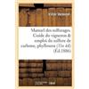 Victor Vermorel Manuel pratique des sulfurages. Guide du vigneron po (Tascabile)