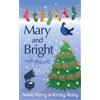 Nikki Perry Kirsty Roby Mary and Bright (Tascabile)