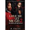 R Facey Love Me Or Let Me Go 2 (Tascabile)