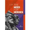 Arthur Alfonso Schomburg William Cooper Nell The Need for Heroes (Tascabile)