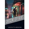 Kenyatta Kelechi Crescent City Blues (Tascabile)