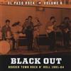 Various Artists Black Out: Border Town Rock 'N' Roll 1961-64 (Vinyl LP)