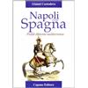 Capone Editore Napoli come Spagna. Profili di storia contemporanea