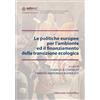 Editoriale Scientifica Le politiche europee per l'ambiente ed il finanziamento della transizione ecologica