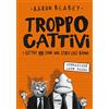 Fabbri Troppo Cattivi. Operazione Cane Pazzo (Vol. 1)