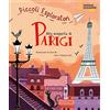 White Star LibroViaggio - Alla scoperta di Parigi | Guida Avventurosa per Piccoli Esploratori | Cultura e Divertimento per Bambini