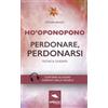 Area51 Publishing Ho'oponopono. Perdonare, perdonarsi: Tecnica guidata
