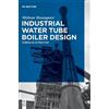 Mehran Mousapoor Industrial Water Tube Boiler Design (Copertina rigida)