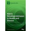 Raffaele Serra Matrix Metalloproteinases in Health and Diseas (Copertina rigida)