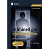 Christine Fisch Kriminell gut experimentieren, Klasse 5-10: Mit fess (Tascabile)