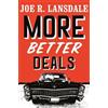 Joe R. Lansdale More Better Deals (Tascabile)