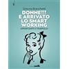 LEIMA Edizioni Donne è arrivato lo smart working opportunità