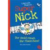 Lincoln Peirce Super Nick - Ihr seid raus, ihr Flaschen!: Ein Comic (Tascabile)