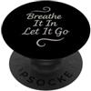Calm Routine Oxygen Flow Breathe Meditat Breathwork Coach Mindfulness Respirazione Energia curativa PopSockets PopGrip Adesivo