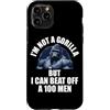 I'm Not A Gorilla But I Can Beat Off A 1 Custodia per iPhone 11 Pro Non sono un gorilla ma posso battere un 100 Citazioni divertenti per uomini