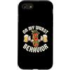 Wurst Beer Humor Custodia per iPhone SE (2020) / 7/8 Sul mio comportamento Wurst Divertente birra Bratwurst