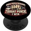 Rock Paper Scissors Throat Punch Sarcast Rock Paper Scissors Throat Punch I Win - Divertente scherzo sul gioco PopSockets PopGrip Adesivo