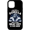 I'm Not A Gorilla But I Can Beat Off A 1 Custodia per iPhone 12/12 Pro Non sono un gorilla ma posso battere un 100 Citazioni divertenti per uomini