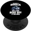 I'm Not A Gorilla But I Can Beat Off A 1 Non sono un gorilla ma posso battere un 100 Citazioni divertenti per uomini PopSockets PopGrip Adesivo
