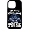 I'm Not A Gorilla But I Can Beat Off A 1 Custodia per iPhone 15 Pro Max Non sono un gorilla ma posso battere un 100 Citazioni divertenti per uomini