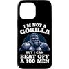 I'm Not A Gorilla But I Can Beat Off A 1 Custodia per iPhone 13 Pro Max Non sono un gorilla ma posso battere un 100 Citazioni divertenti per uomini