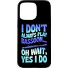 Jazz Band Bassoon Player Merch With Retr Custodia per iPhone 15 Pro Max Non suono sempre fagotto Oh Aspetta Sì lo faccio
