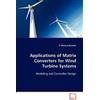 S Masoud Baraka Applications of Matrix Converters for Wind Turbine S (Tascabile)