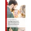 Lea Sikor Bärbe Auf(ge)wachsen mit Gewaltfreier Kommunikation: Ein M (Tascabile)