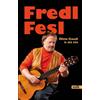 Fredl Fesl Fredl Fesl: Ohne Gaudi is ois nix (Tascabile)